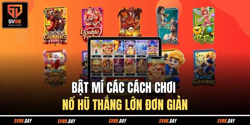 Bật mí cách thắng lớn ai cũng nên biết