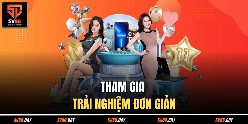 Tham gia trải nghiệm đơn giản